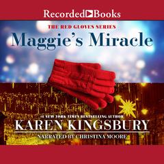 Maggie's Miracle by Karen Kingsbury audiobook