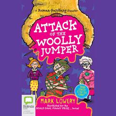 Attack of the Woolly Jumper by Mark Lowery audiobook