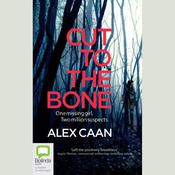 Cut to the Bone by  Alex Caan audiobook