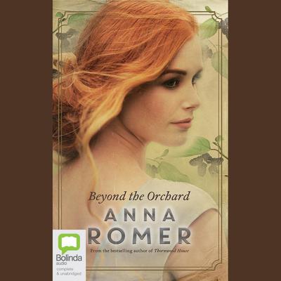 Beyond the Orchard by Anna Romer audiobook