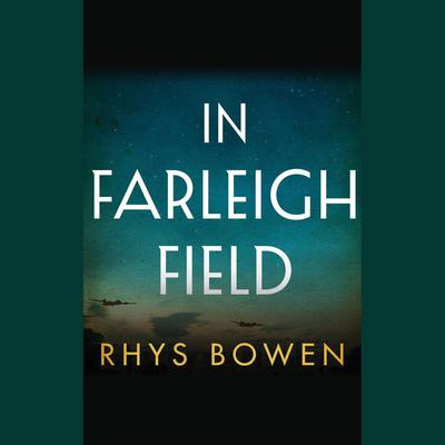 In Farleigh Field by Rhys Bowen audiobook