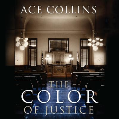 The Color of Justice by Ace Collins audiobook