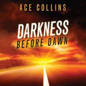 Darkness Before Dawn by  Ace Collins audiobook