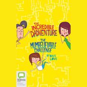 The Incredible Dadventure & The Mumbelievable Challenge by  Dave Lowe audiobook