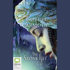 The Stone Key by Isobelle Carmody audiobook