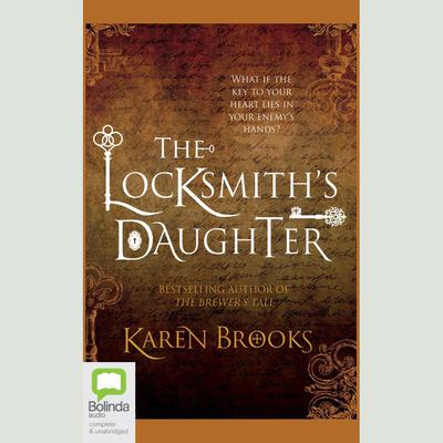 The Locksmith's Daughter by Karen Brooks audiobook