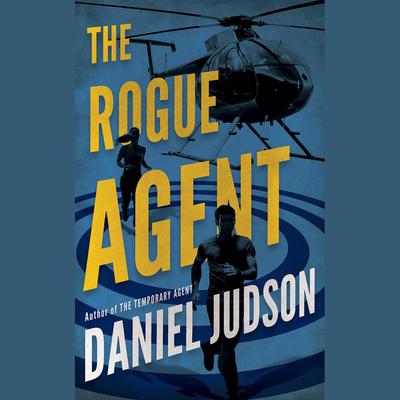 The Rogue Agent by Daniel Judson audiobook