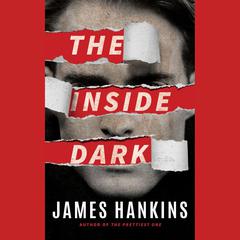 The Inside Dark by James Hankins audiobook