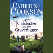 Saint Christopher and the Gravedigger by  Catherine Cookson audiobook