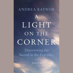 A Light on the Corner by Andrea Raynor audiobook