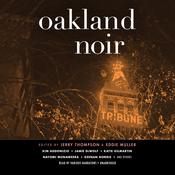 Oakland Noir by  Jerry Thompson audiobook