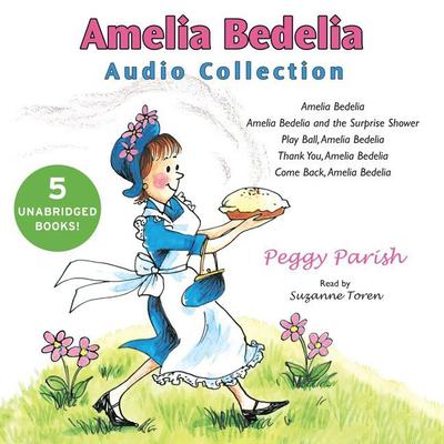 Amelia Bedelia Audio Collection by Peggy Parish audiobook