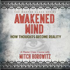 Awakened Mind by Mitch Horowitz audiobook