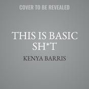 This Is Basic Sh*t by  Kenya Barris audiobook
