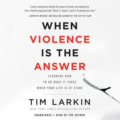 When Violence Is the Answer by Tim Larkin audiobook