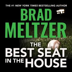 The Best Seat in the House by Brad Meltzer audiobook