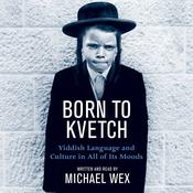 Born To Kvetch by  Michael Wex audiobook