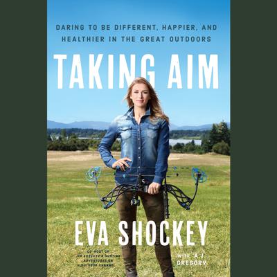 Taking Aim by Eva Shockey audiobook