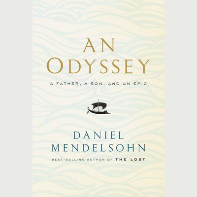 An Odyssey by Daniel Mendelsohn audiobook