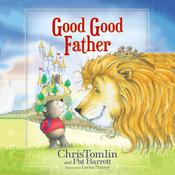 Good Good Father by  Chris Tomlin audiobook