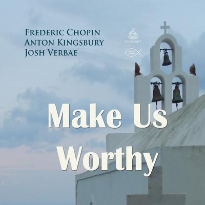 Make Us Worthy by Frederic Chopin audiobook