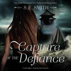 Capture of the<i> Defiance</i> by S.E. Smith audiobook