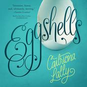 Eggshells by  Caitriona Lally audiobook