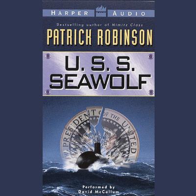 U.S.S. Seawolf by Patrick Robinson audiobook