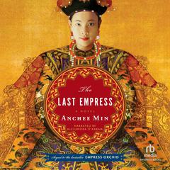 The Last Empress by Anchee Min audiobook