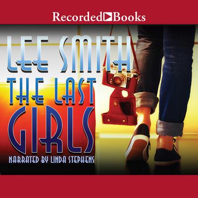 The Last Girls by Lee Smith audiobook