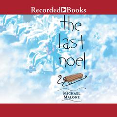 The Last Noel by Michael Malone audiobook