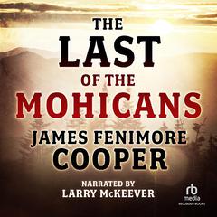 The Last of the Mohicans by James Fenimore Cooper audiobook