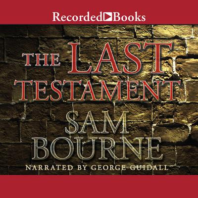 The Last Testament by Sam Bourne audiobook