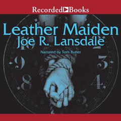 Leather Maiden by Joe R. Lansdale audiobook