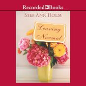 Leaving Normal by  Stef Ann Holm audiobook