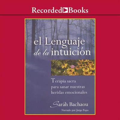 El lenguaje de la intuicion (The Language of Intuition) by Saráh Bachaou audiobook
