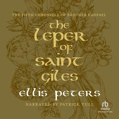 The Leper of Saint Giles by Ellis Peters audiobook