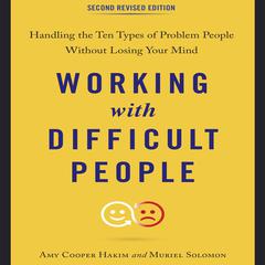 Working with Difficult People, Second Revised Edition by Amy Cooper Hakim audiobook