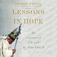 Lessons in Hope by George Weigel audiobook