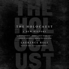 The Holocaust by Laurence Rees audiobook