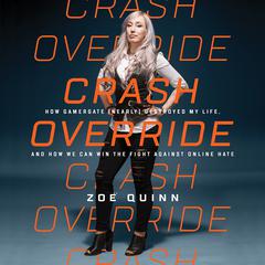 Crash Override by Zoë Quinn audiobook