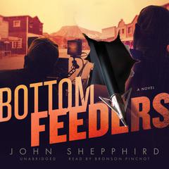 Bottom Feeders by John Shepphird audiobook