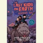 The Last Kids on Earth and the Nightmare King by  Max Brallier audiobook