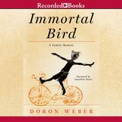 Immortal Bird by  Doron Weber audiobook
