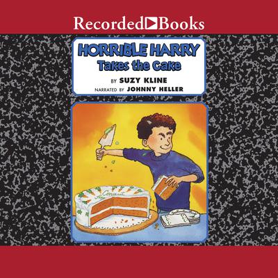 Horrible Harry Takes the Cake by Suzy Kline audiobook