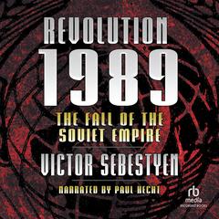 Revolution 1989 by Victor Sebestyen audiobook