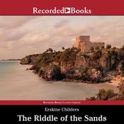 The Riddle of the Sands by  Erskine Childers audiobook