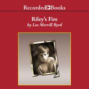 Riley's Fire by  Lee Merrill Byrd audiobook