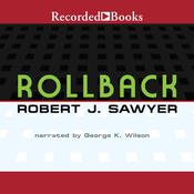 Rollback by  Robert J. Sawyer audiobook