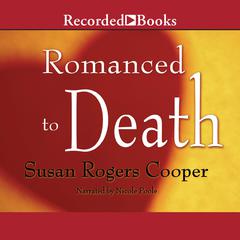 Romanced to Death by Susan Rogers Cooper audiobook